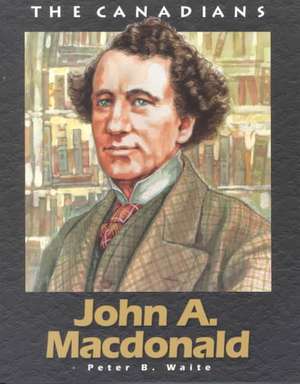 John a MacDonald: Revised de Peter B. Waite