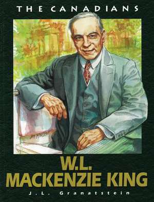 W L MacKenzie King de J. L. Granatstein