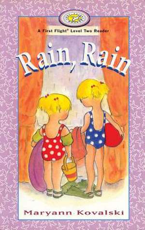 Rain, Rain de Maryann Kovalski