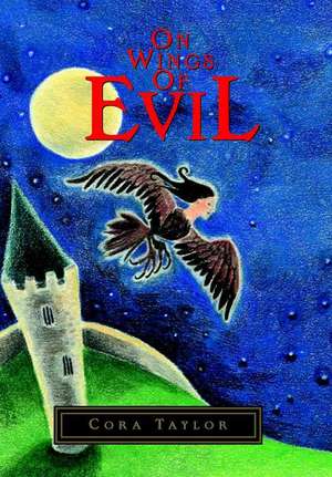 On Wings of Evil de Cora Taylor