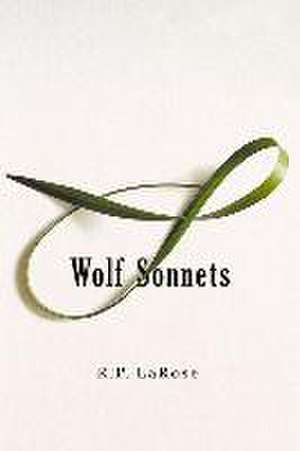 Wolf Sonnets de R. Larose