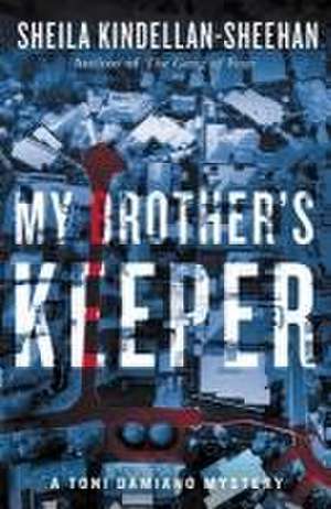 My Brother's Keeper de Sheila Kindellan-Sheehan