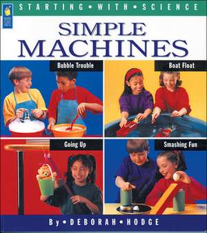 Simple Machines de Deborah Hodge