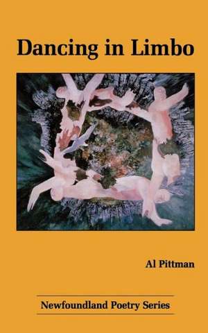 Dancing in Limbo de Al Pittman