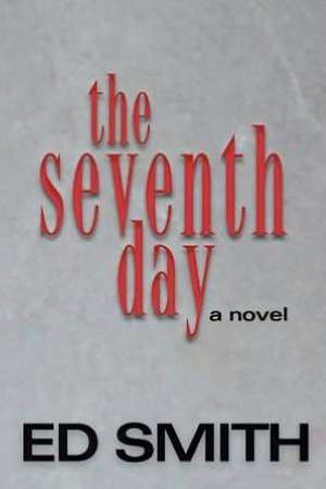 Seventh Day de Charles Smith, Ed