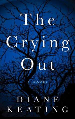 The Crying Out de Diane Keating