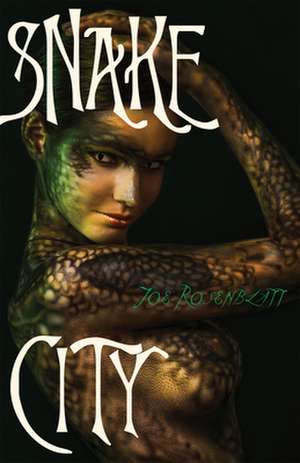 Snake City de Joe Rosenblatt