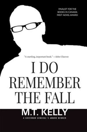 I Do Remember the Fall de M T Kelly