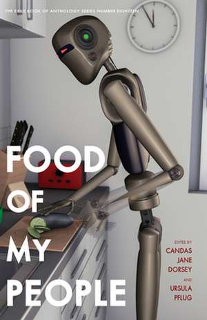 Food of My People: The Exile Book of Anthology Series Number Nineteen de Candas Jane Dorsey