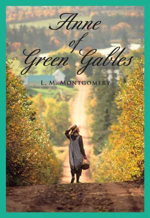 Anne of Green Gables de Lucy Maud Montgomery