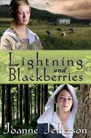 Lightning and Blackberries de Joanne K. Jefferson