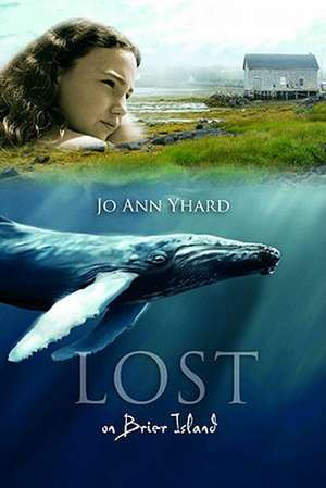 Lost on Brier Island de Jo Ann Yhard