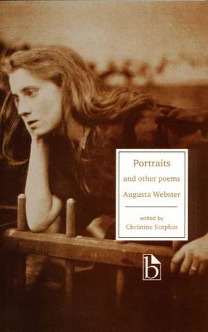 Augusta Webster: Portraits and Other Poems de Augusta Webster