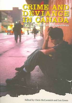 Crime and Deviance in Canada: Historical Perspectives de Chris McCormick