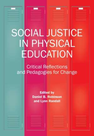 Social Justice in Physical Education de Lynn Randall