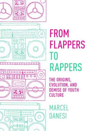 From Flappers to Rappers de Marcel Danesi