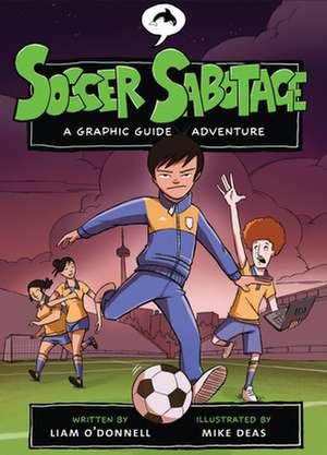 Soccer Sabotage de Liam O'Donnell