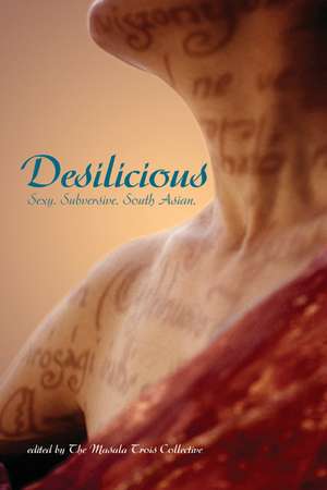 Desilicious: South Asian Erotic Writing