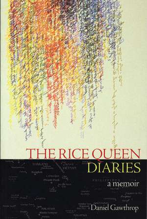 The Rice Queen Diaries: A Memoir de Daniel Gawthrop