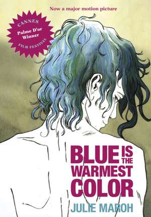 Blue is the Warmest Color de Julie Maroh