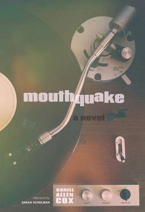 Mouthquake: A Novel de Daniel Allen Cox