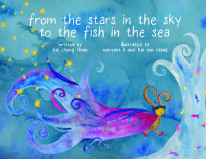 From the Stars in the Sky to the Fish in the Sea de Kai Cheng Thom