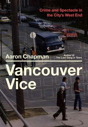 Vancouver Vice de Aaron Chapman