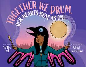 Together We Drum, Our Hearts Beat as One de Willie Poll