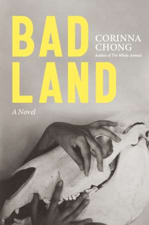 Bad Land de Corinna Chong