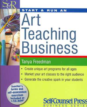 Start & Run an Art Teaching Business de Tanya Freedman