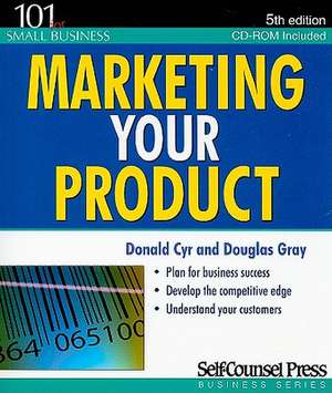 Marketing Your Product [With CDROM] de DONALD CYR