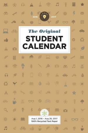 The Original Student Calendar 2016-2017 de Julian Ross