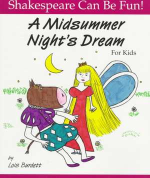 A Midsummer Night's Dream for Kids: The Fashion Parody de Lois Burdett