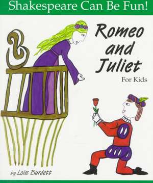 Romeo and Juliet for Kids: Images of Newfoundland and Labrador de Lois Burdett