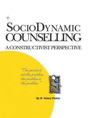 Sociodynamic Counselling de R. Vance Peavy