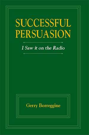 Successful Persuasion de Gerry Borreggine