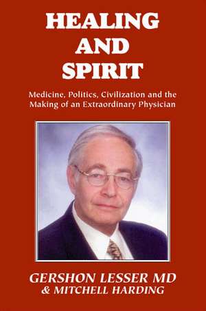 Healing and Spirit de Gershon Lesser