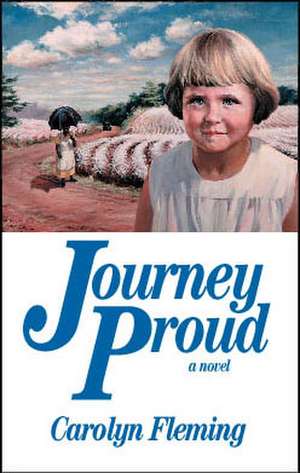 Journey Proud - Soft Cover de Carolyn Fleming