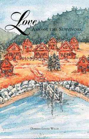 Love Among the Survivors de Doreen-Louise Willis