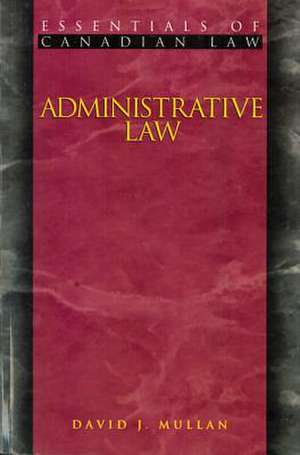 Administrative Law de David J. Mullan