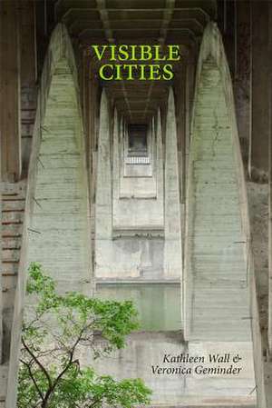 Visible Cities de Kathleen Wall