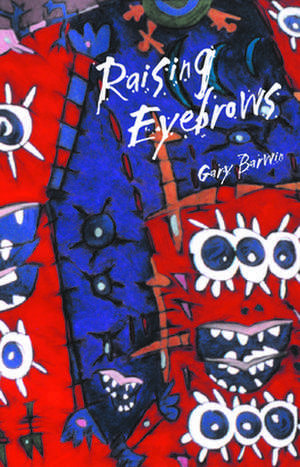 Raising Eyebrows de Gary Barwin