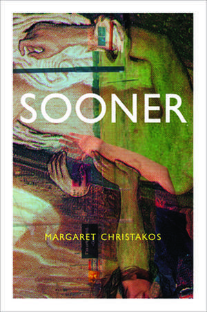 Sooner de Margaret Christakos