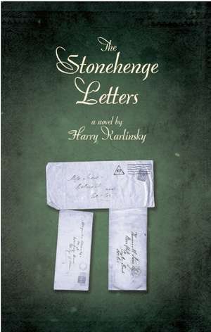 The Stonehenge Letters de Harry Karlinsky