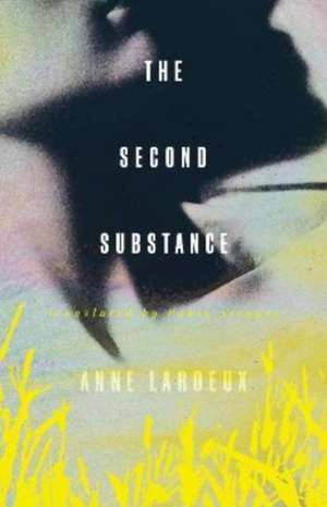 The Second Substance de Anne Lardeux