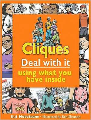 Cliques: Deal with It Using What You Have Inside de Kat Mototsune