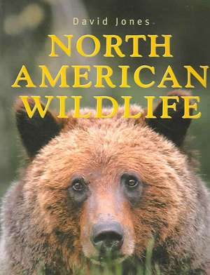 North American Wildlife de David Jones