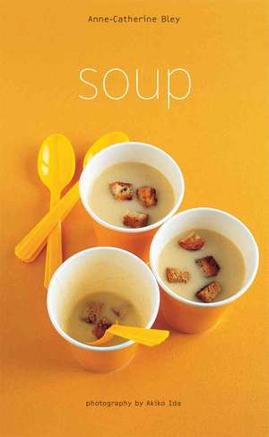 Soup de Anne-Catherine Bley