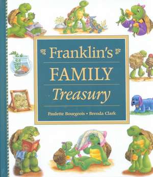 Franklin's Family Treasury de Paulette Bourgeois