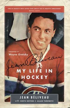 Jean Béliveau: My Life in Hockey de Jean Beliveau